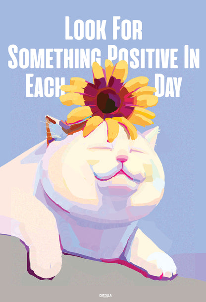 Look For Something Positive In Each Day