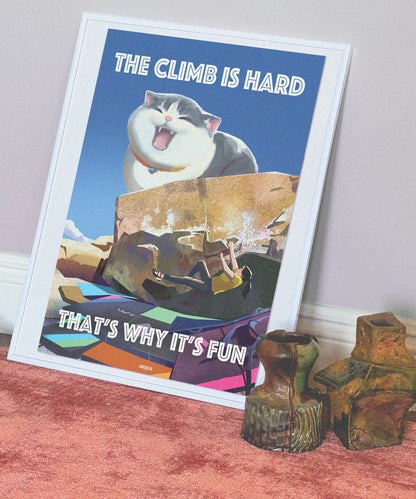 The Climb is Hard, That's Why It's Fun