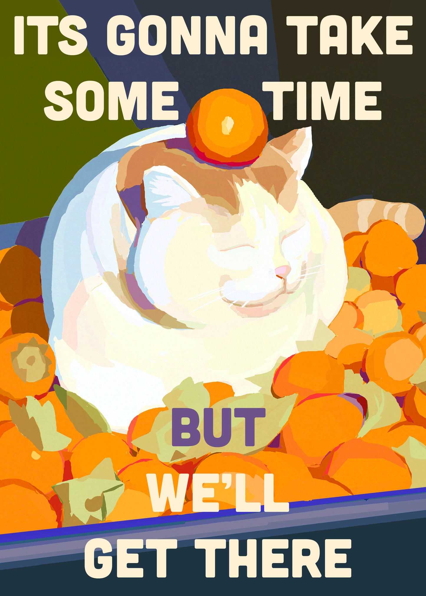 Its Gonna Take Some Time But We'll Get There
