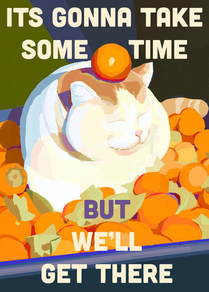 Its Gonna Take Some Time But We'll Get There